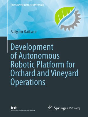 cover image of Development of Autonomous Robotic Platform for Orchard and Vineyard Operations